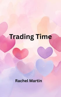 Trading Time - Love Series, #7