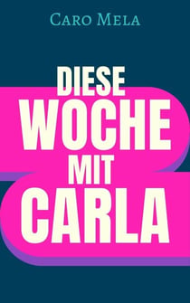 Diese Woche mit Carla
