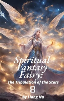 Spiritual Fantasy Fairy: The Tribulation of the Stars - Spiritual Fantasy Fairy, #8