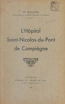 L'hôpital Saint-Nicolas-du-Pont de Compiègne