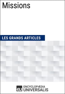 Missions - Les Grands Articles d'Universalis