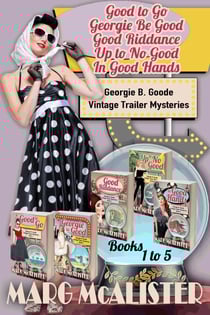 The Georgie B. Goode Vintage Trailer Mysteries Collection Books 1-5 - Georgie B. Goode Vintage Trailer Mysteries