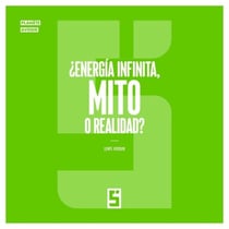 ¿Energía infinita, mito o realidad ?