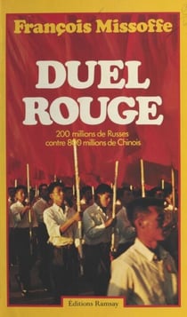 Duel rouge - 200 millions de Russes contre 800 millions de Chinois
