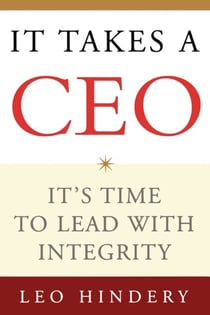 It Takes a CEO - It's Time to Lead with Integrity