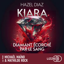 Kiara, diamant écorché par le sang - Tome 1