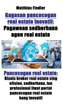 Gagasan pancocogan real estate inovatif: Pagawean sedherhana agen real estate