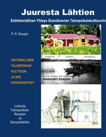 Juuresta Lahtien - Esihistoriallinen Yhteys Scandinavian Talonpoikaiskulttuuriin