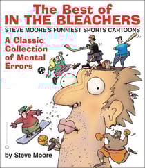 The Best of In the Bleachers - A Classic Collection of Mental Errors