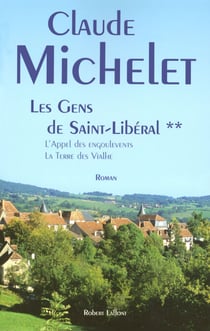 Les gens de Saint Liberal - tome 2 - L'appel des engoulevents - La terre des Vialhe