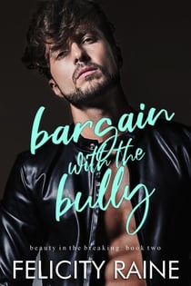 Bargain with the Bully - Beauty in the Breaking, #2