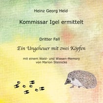 Kommissar Igel ermittelt. - Dritter Fall. Ein Ungeheuer mit zwei Köpfen