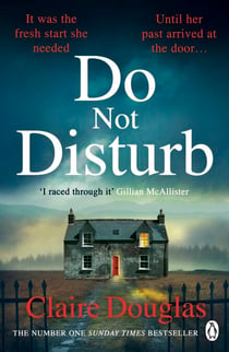 Do Not Disturb - From the author of No. 1 Sunday Times Bestseller, The New Neighbours