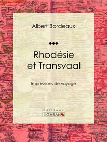 Rhodésie et Transvaal - Impressions de voyage