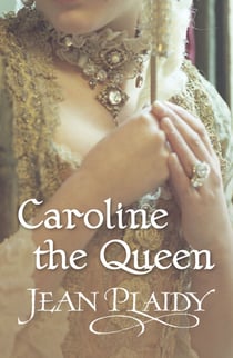 Caroline the Queen - (Georgian Series)