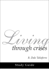 Living Through Crises Study Guide - Christ, the Wonderful Counselor, #2