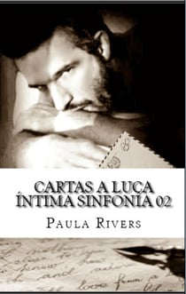 Cartas a Lucca - Íntima Sinfonía, #2