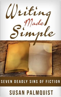 Seven Deadly Sins of Fiction - Writing Made Simple, #2