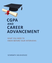 CGPA and Career Advancement: What You Need to Know Before Your Interviews.