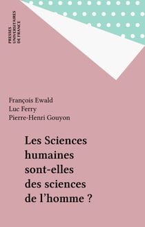 Les Sciences humaines sont-elles des sciences de l'homme ?
