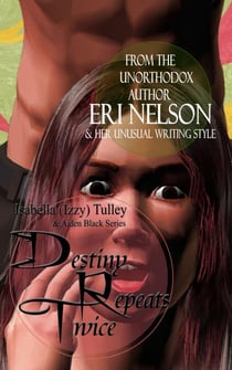 Destiny Repeats Twice - Isabella (Izzy) Tulley & Aiden Black Series, #1