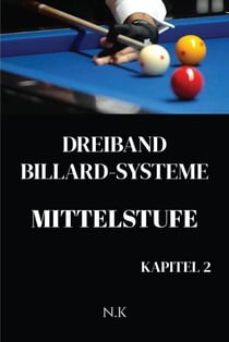 Dreiband Billard Systeme – Mittelstufe -Kapitel 2 - Anfänger-Serie, #2