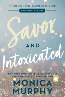 Savor and Intoxicated - The Billionaire Bachelors Club