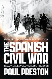 The Spanish Civil War - Reaction, Revolution and Revenge (Text Only)