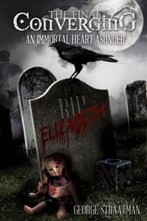 The Final Converging: An Immortal Heart Asunder