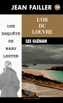 L'or du Louvre - Les enquêtes de Mary Lester - Tome 19