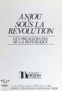 Anjou sous la Révolution - Les premiers pas de la République