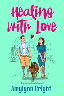 Healing With Love: Bennett Family Book 3 - Bennett Family, #3
