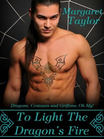 To Light The Dragon's Fire - Dragons, Griffons and Centaurs, Oh My!, #1