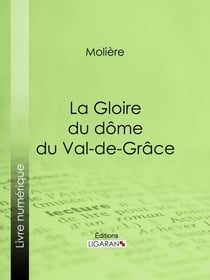 La Gloire du dôme du Val-de-Grâce - Poème sur la peinture de monsieur Mignard