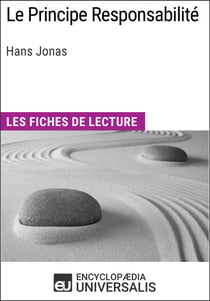 Le Principe Responsabilité d'Hans Jonas - Les Fiches de lecture d'Universalis