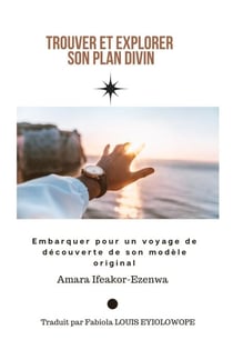 Trouver et  Explorer Son Plan Divin