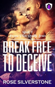 Break Free to Deceive - Escape From Reality