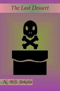 The Last Dessert - Flash Fiction Month, #9