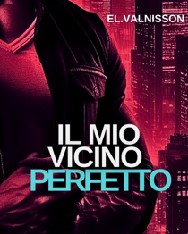 Il mio vicino perfetto - New edition