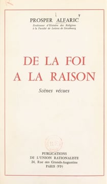 De la foi à la raison - Scènes vécues