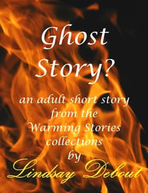 Ghost Story? - Warming Stories One by One, #13