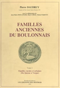 Familles anciennes du Boulonnais (2) : Familles rurales et urbaines (Du Quesne à Vergne)