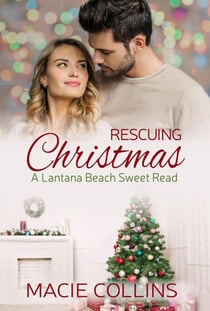Rescuing Christmas - A Lantana Beach sweet read