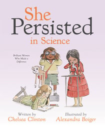 She Persisted in Science - Brilliant Women Who Made a Difference