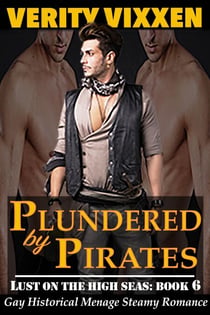 Plundered by Pirates - Lust On The High Seas, #6