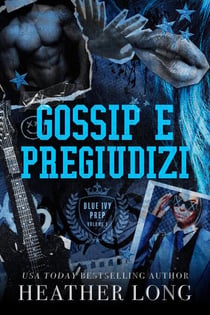 Gossip e pregiudizi - Blue Ivy Prep, #1