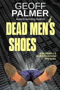 Dead Men’s Shoes - Bluebelle Investigations, #0