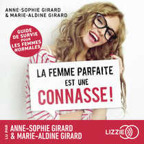 La femme parfaite est une connasse ! - Guide de survie pour les femmes " normales "