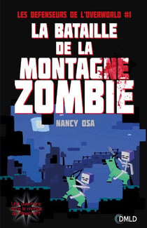 Les défenseurs de l'Overworld T1 - La bataille de la montagne des zombies