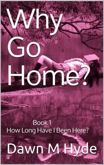 How Long Have I Been Here? - Why Go Home?, #1